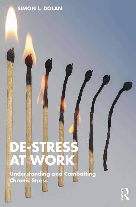 De-Stress at Work: Understanding and Combatting Chronic Stress (Paperback)