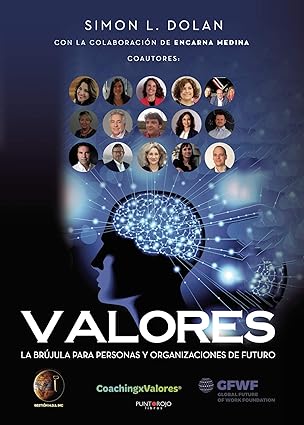 Valores: La brújula para personas y organizaciones de futuro (Spanish Edition)